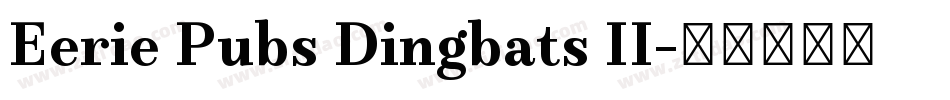 Eerie Pubs Dingbats II字体转换